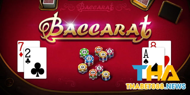 Thế nào là Baccarat Tha bet