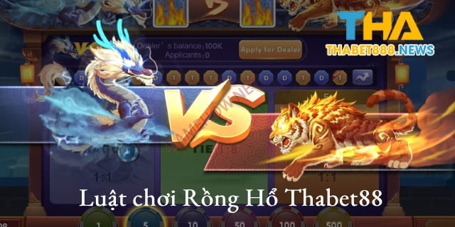 Luật chơi Rồng Hổ Thabet