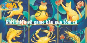 Giới thiệu về game bầu cua tôm cá