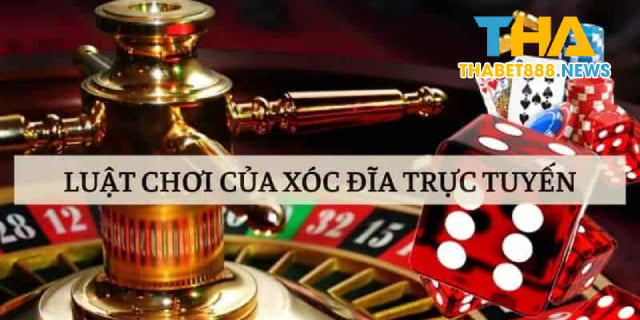 Luật chơi xóc đĩa Thabet