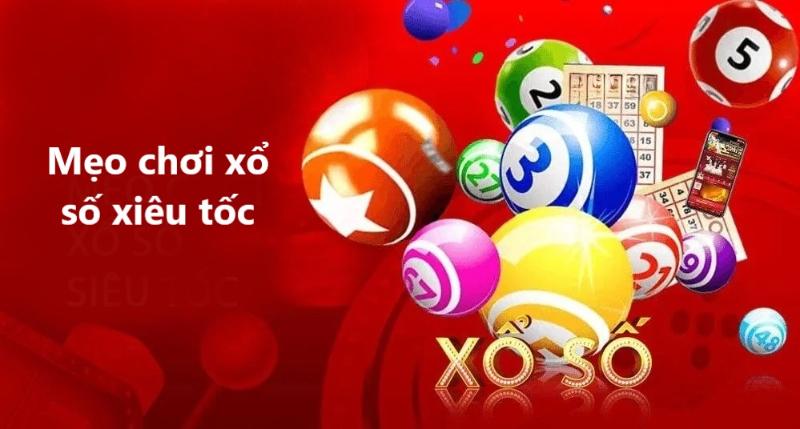 Xổ số siêu tốc là gì? Những mẹo cần biết khi chơi game